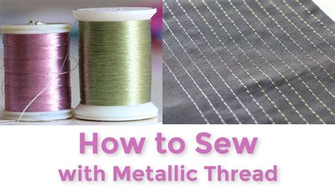 metallic stitching for fabric|metallic thread attachment.